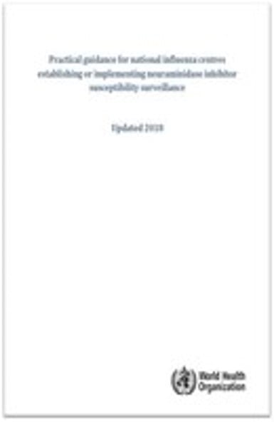 Practical guidance for national influenza centres establishing or implementing neuraminidase inhibitor susceptibility surveillance